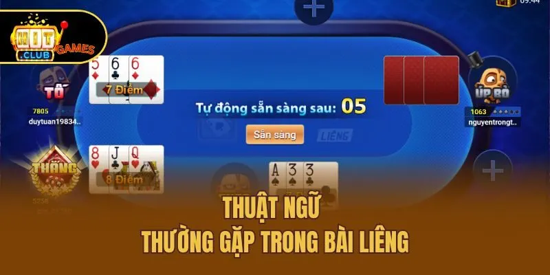 Liêng - Game Bài Đẳng Cấp, Cách Chơi Đơn Giản Tại Hitclub 3 Thuật ngữ thường gặp trong bài liêng